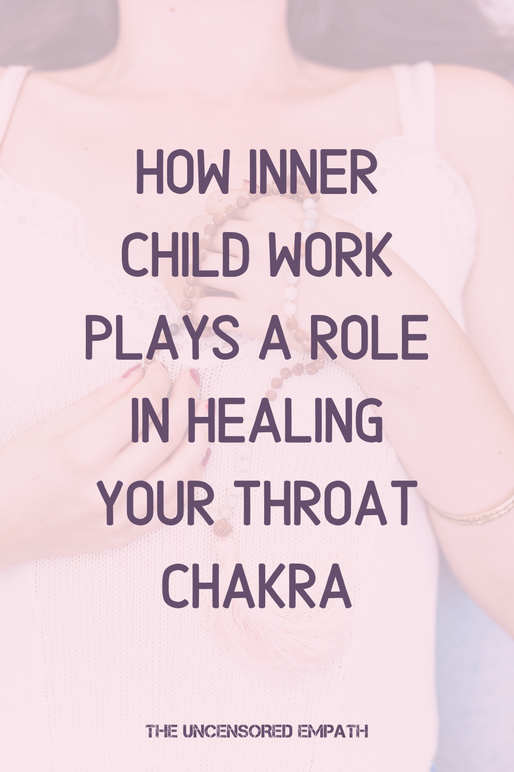 Ep. 148 Healing Your Throat Chakra - theuncensoredempath.com